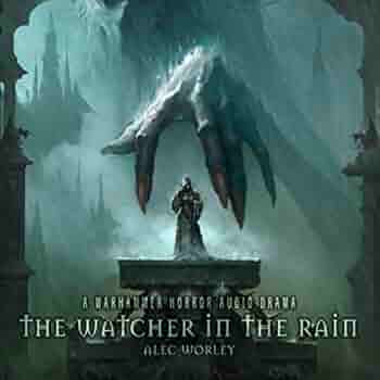 Black Library: The Watcher in the Rain: A Warhammer Audio Drama 