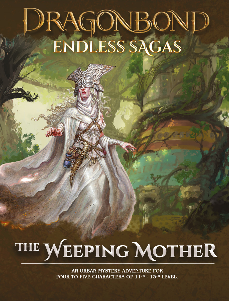 Dragonbond: Endless Sagas: The Weeping Mother (5E) 