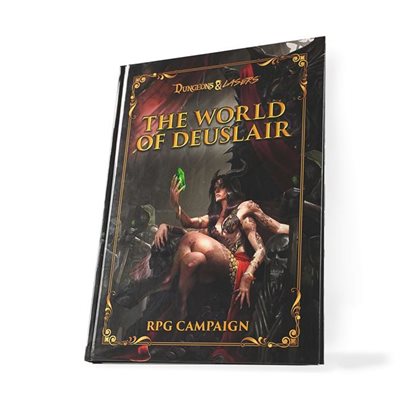 Dungeons & Lasers: The World Of Deuslair: RPG Campaign (HC) 