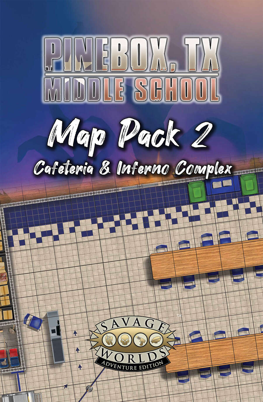 Savage Worlds: Pinebox TX Middle School: Map Pack 2: Cafeteria & Inferno Complex 