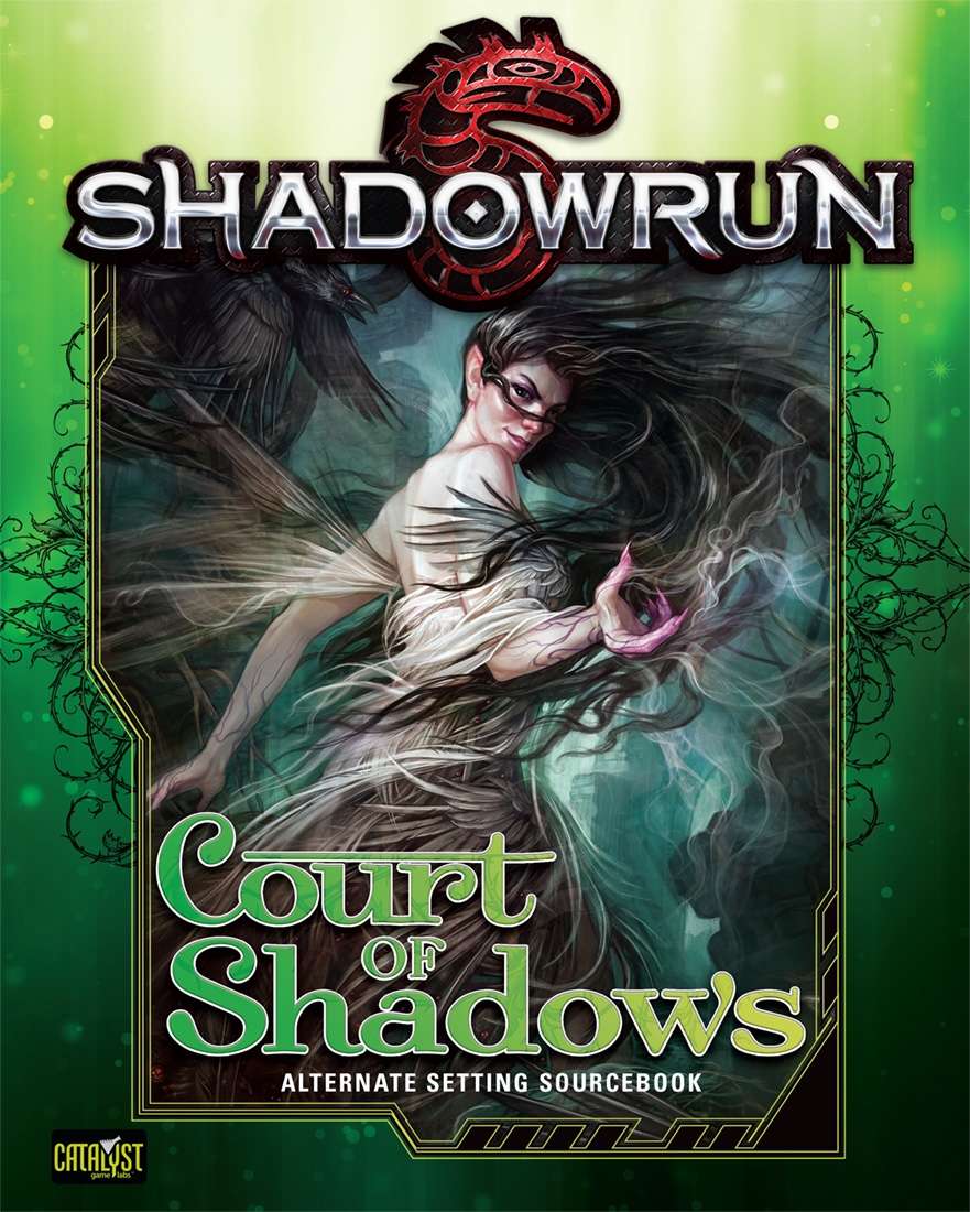 Shadowrun 5th Edition: Court Of Shadows: Alternate Setting Sourcebook (HC) 