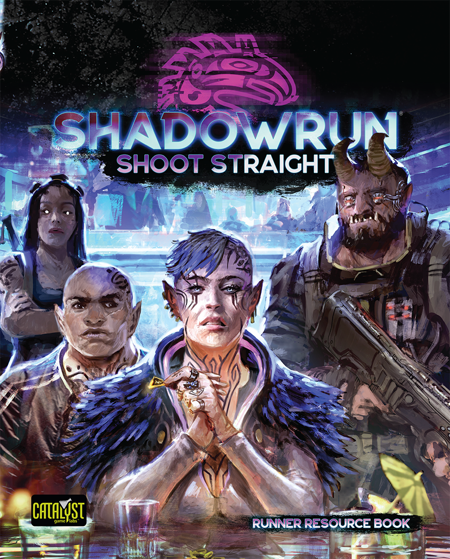 Shadowrun 6th Edition: Shoot Straight: Runner Resource Book (HC) 