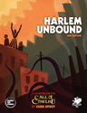 Call of Cthulhu (7th Edition): HARLEM UNBOUND 2ND EDITION HC 