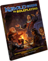 Kobold Guide to Roleplaying (SC) 