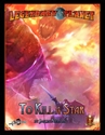 Legendary Planet: To Kill a Star (5E) 