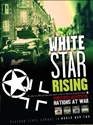 Nations at War: White Star Rising (Second Edition Upgraded) 