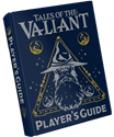 Tales of the Valiant: Players Guide: Limited Edition (HC) 