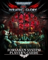 Warhammer 40K Roleplay: Wrath & Glory: Forsaken System Players Guide 